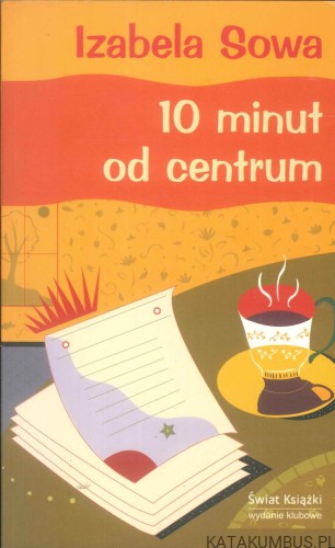 10 minut od centrum. IZABELA SOWA