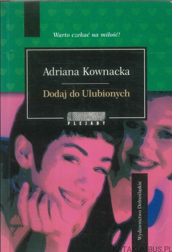 Dodaj do ulubionych. ADRIANA KOWNACKA