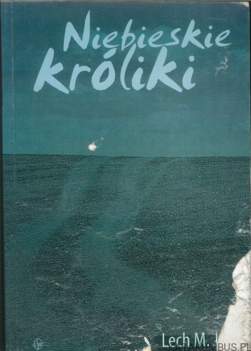Niebieskie Króliki. LECH M. JAKÓB