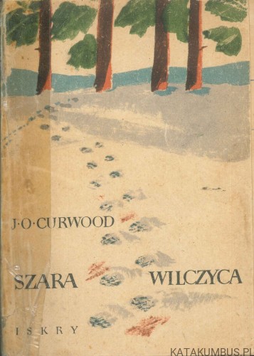Szara wilczyca. J.O. CURWOOD