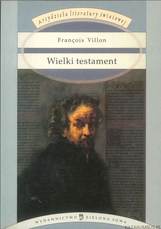 Wielki testament. FRANÇOIS VILLON