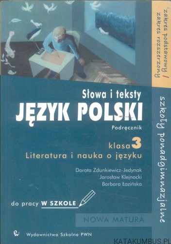 Słowa i teksty. Język polski. Podręcznik. Klasa 3. Literatura i nauka o języku. PRACA ZBIOROWA