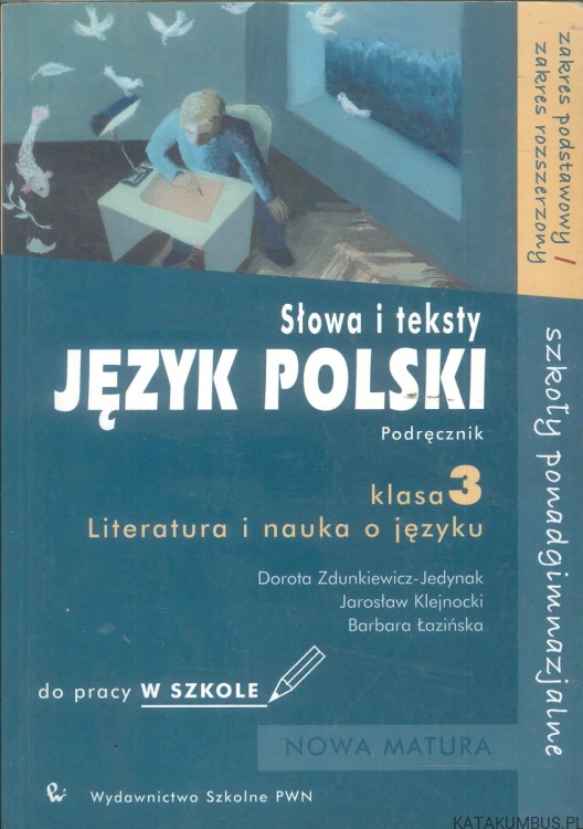 Słowa i teksty. Język polski. Podręcznik. Klasa 3. Literatura i nauka o języku. PRACA ZBIOROWA
