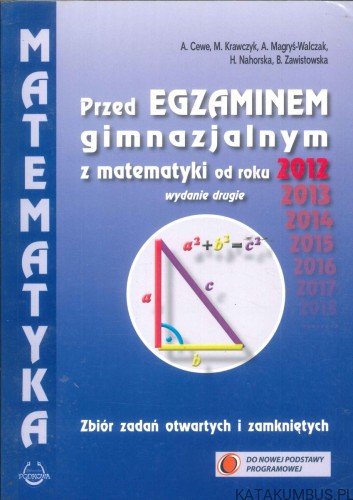 Przed egzaminem gimnazjalnym z matematyki od roku 2012. PRACA ZBIOROWA