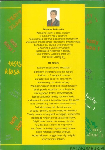 Testy sprawdzające umiejętności uczniów. Klasa 1. KATARZYNA LOTKOWSKA