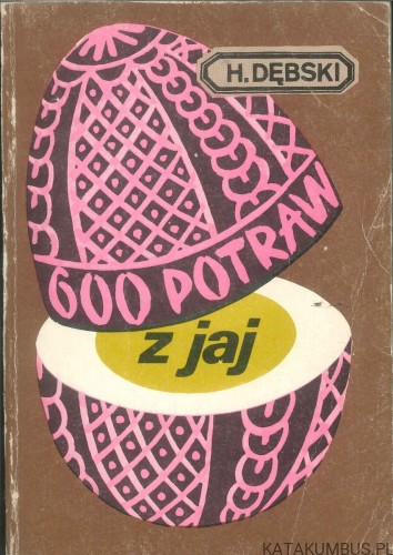 600 potraw z jaj. H. DĘBSKI
