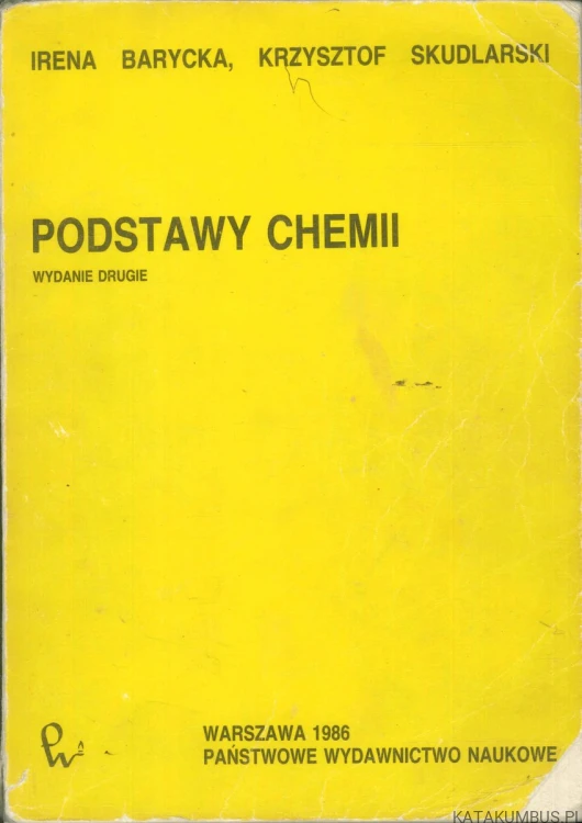 Podstawy chemii. IRENA BARYCKA, KRZYSZTOF SKUDLARSKI