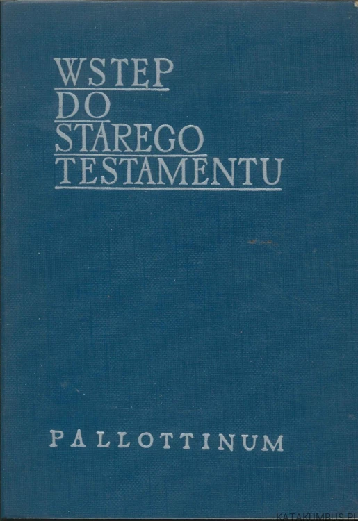 Wstęp do Starego Testamentu. PRACA ZBIOROWA