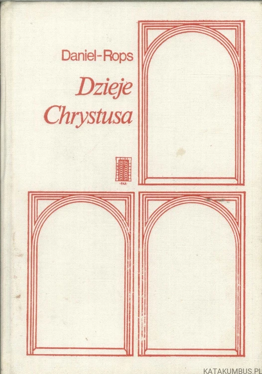 Dzieje Chrystusa. DANIEL-ROPS