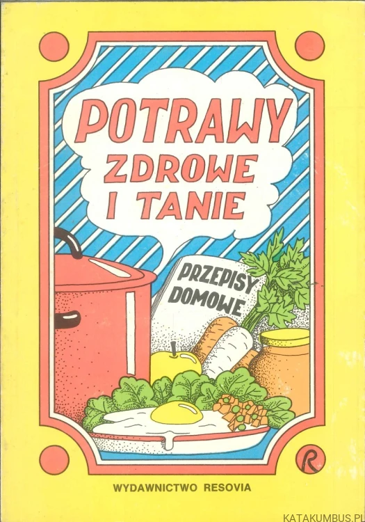 Potrawy zdrowe i tanie. PRACA ZBIOROWA