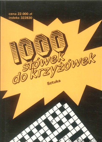 1000 słówek do krzyżówek. Sztuka. PRACA ZBIOROWA