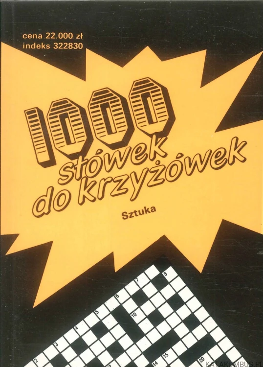 1000 słówek do krzyżówek. Sztuka. PRACA ZBIOROWA