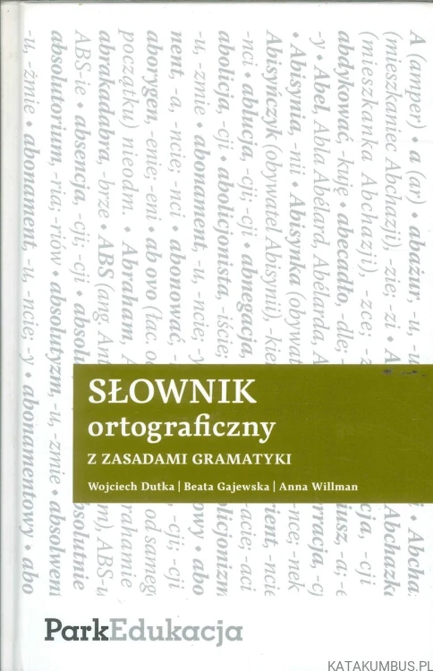 Słownik ortograficzny z zasadami gramatyki. PRACA ZBIOROWA