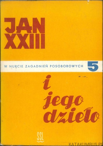 Jan XXIII i jego dzieło. PRACA ZBIOROWA