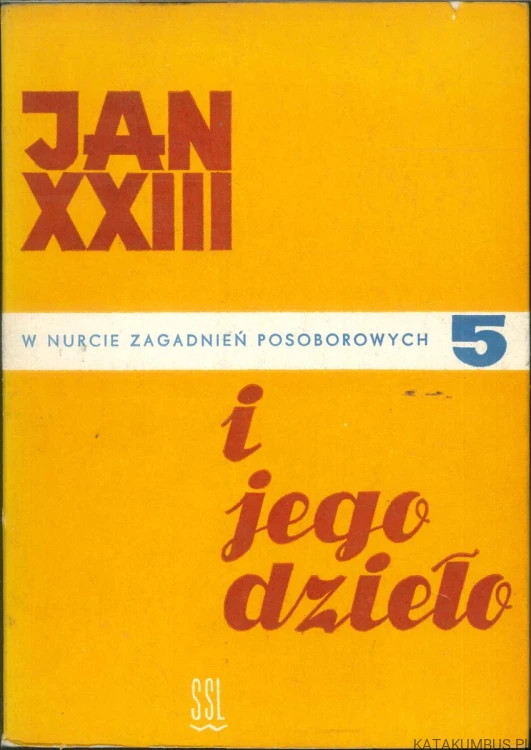 Jan XXIII i jego dzieło. PRACA ZBIOROWA