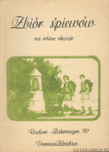 Zbiór śpiewów na różne okazje. PRACA ZBIOROWA