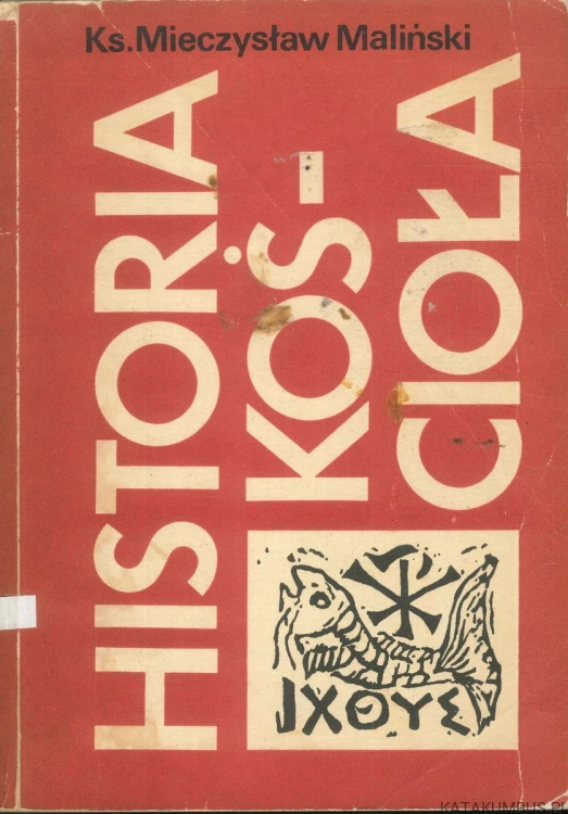 Historia Kościoła. KS. MIECZYSŁAW MALIŃSKI