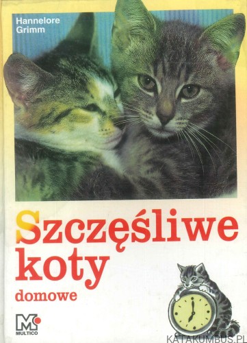 Szczęśliwe koty domowe. HANNELORE GRIMM