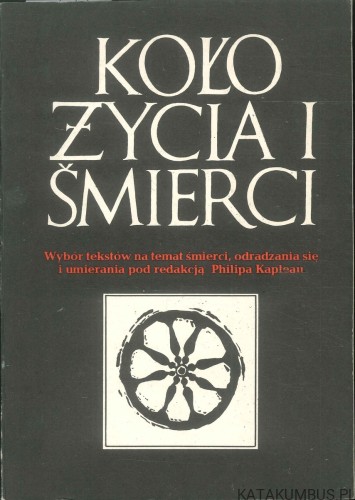 Koło życia i śmierci. PRACA ZBIOROWA