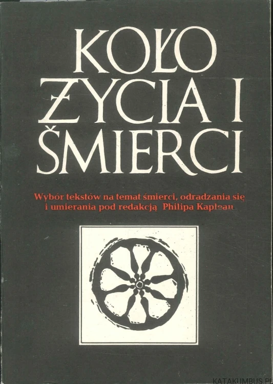 Koło życia i śmierci. PRACA ZBIOROWA