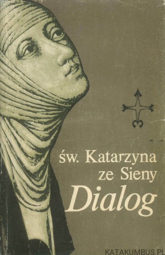 Dialog. ŚW. KATARZYNA ZE SIENY