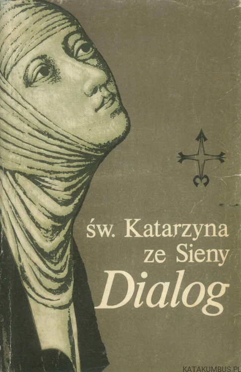 Dialog. ŚW. KATARZYNA ZE SIENY