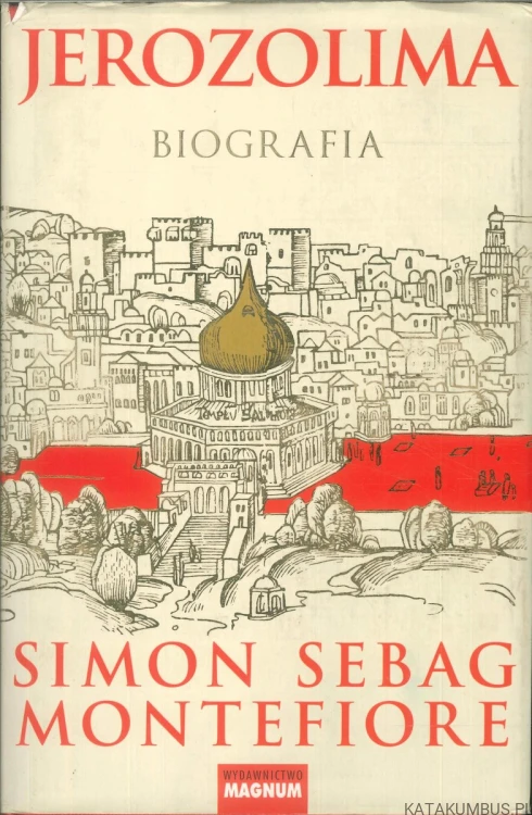 Jerozolima. Biografia. SIMON SEBAG MONTEFIORE