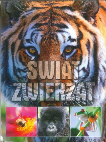 Świat zwierząt. PRACA ZBIOROWA