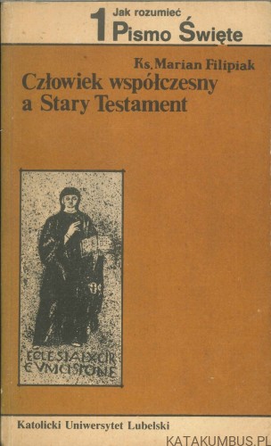 Człowiek współczesny a Stary Testament. KS. MARIAN FILIPIAK