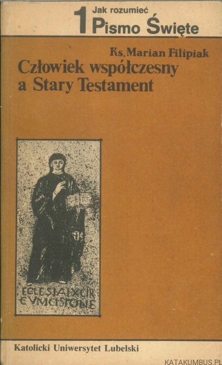 Człowiek współczesny a Stary Testament. KS. MARIAN FILIPIAK