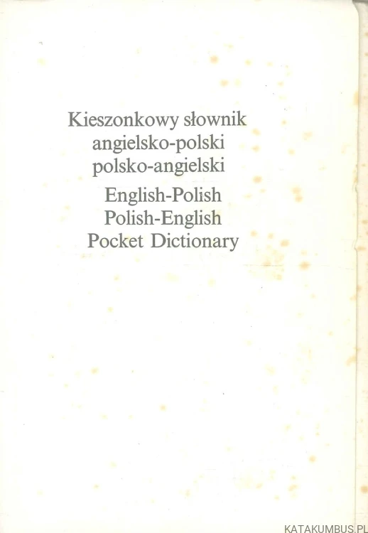 Kieszonkowy słownik angielsko-polski polsko-angielski. PRACA ZBIOROWA