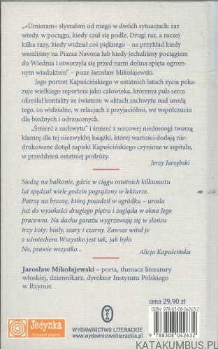 Sentymentalny portret Ryszarda Kapuścińskiego. JAROSŁAW MIKOŁAJEWSKI, RYSZARD KAPUŚCIŃSKI