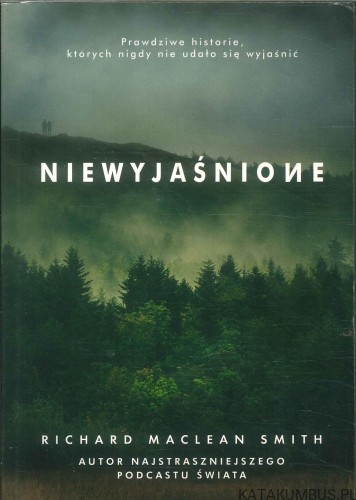 Niewyjaśnione. RICHARD MACLEAN SMITH