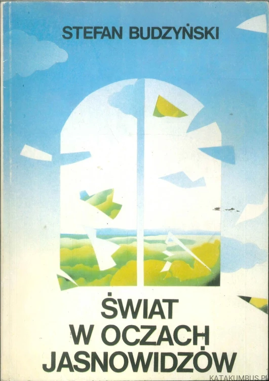 Świat w oczach jasnowidzów. STEFAN BUDZYŃSKI