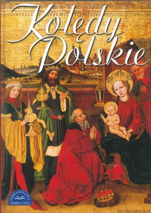 Kolędy polskie. PRACA ZBIOROWA