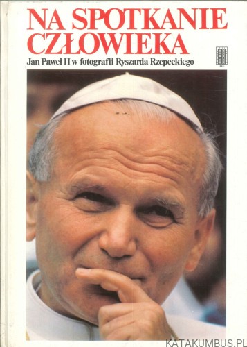 Na spotkanie człowieka. RYSZARD RZEPECKI