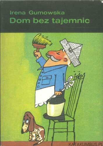 Dom bez tajemnic. IRENA GUMOWSKA
