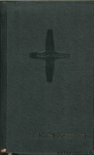 De cura infirmorum secundum Rituale Romanum ecclesiis Poloniae adaptatum. PRACA ZBIOROWA