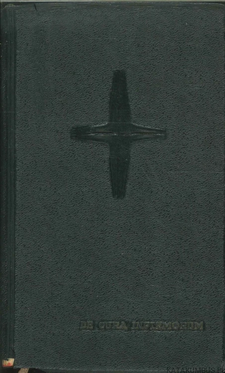 De cura infirmorum secundum Rituale Romanum ecclesiis Poloniae adaptatum. PRACA ZBIOROWA