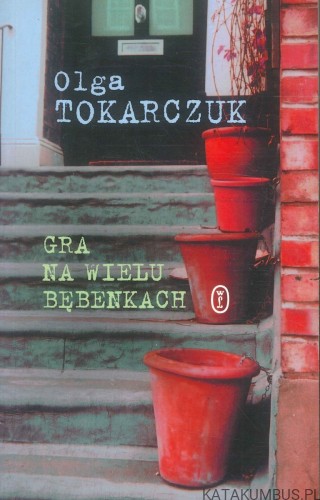 Gra na wielu bębenkach. OLGA TOKARCZUK