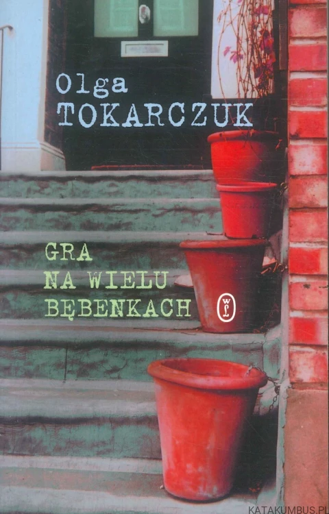 Gra na wielu bębenkach. OLGA TOKARCZUK