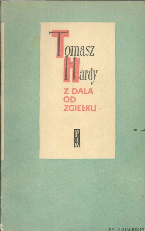 Z dala od zgiełku. TOMASZ HARDY