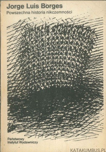 Powszechna historia nikczemności. JORGE LUIS BORGES