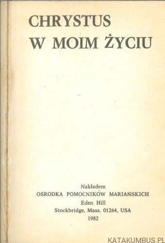 Chrystus w moim życiu. PRACA ZBIOROWA