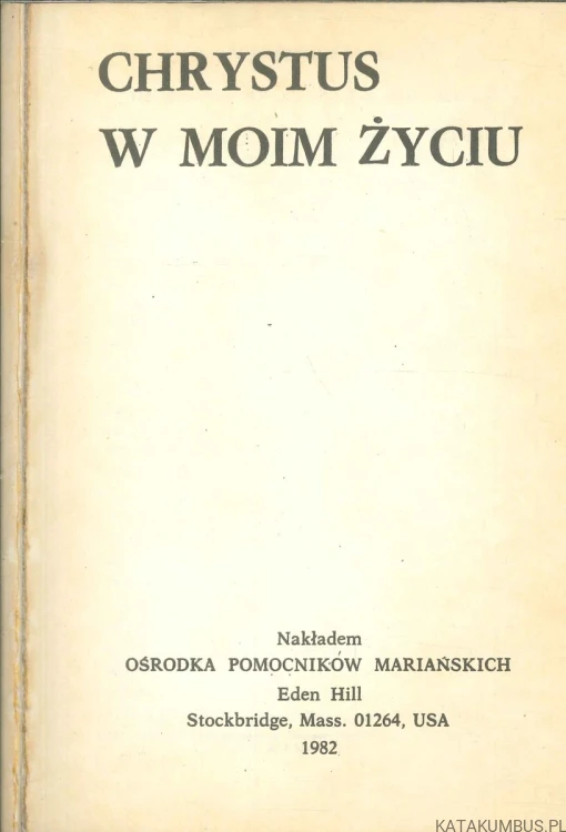 Chrystus w moim życiu. PRACA ZBIOROWA