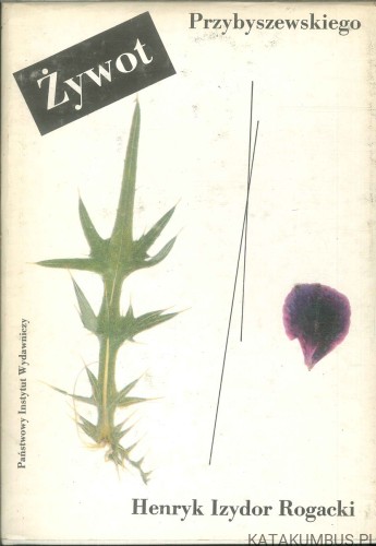 Żywot Przybyszewskiego. HENRYK IZYDOR ROGACKI