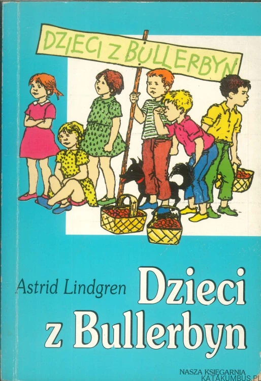 Dzieci z Bullerbyn. ASTRID LINDGREN