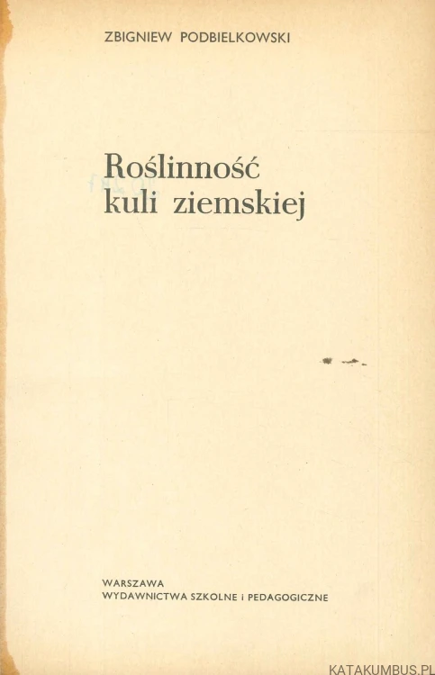 Roślinność kuli ziemskiej. ZBIGNIEW PODBIELKOWSKI