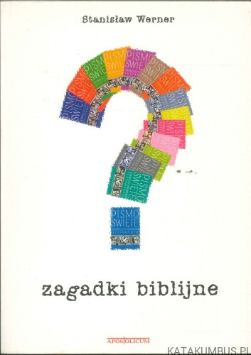 Zagadki biblijne. STANISŁAW WERNER