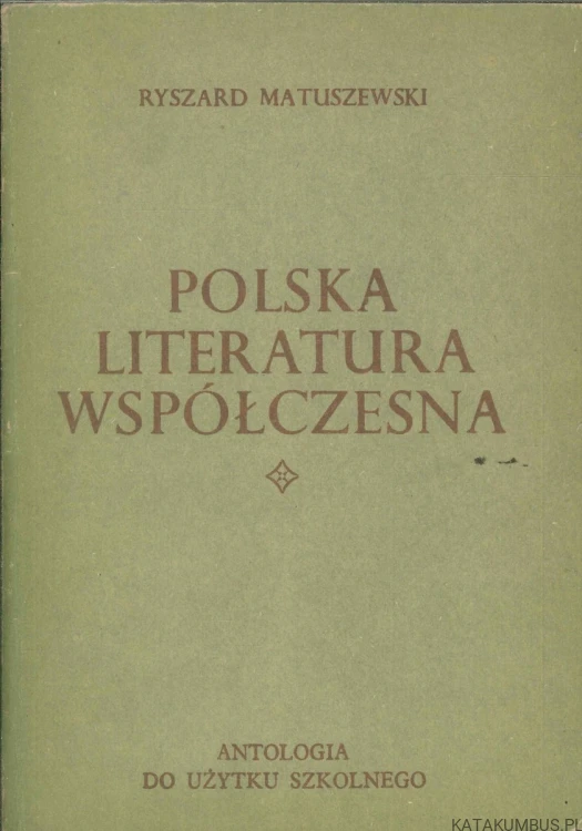 Polska literatura współczesna. RYSZARD MATUSZEWSKI